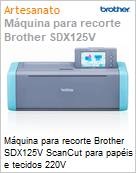 Mquina para recorte Brother SDX125V ScanCut para papis e tecidos 220V  (Figura somente ilustrativa, no representa o produto real)