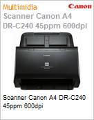 Scanner Canon A4 DR-C240 45ppm 600dpi  (Figura somente ilustrativa, no representa o produto real)