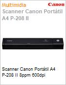 Scanner Canon Porttil A4 P-208 II 8ppm 600dpi  (Figura somente ilustrativa, no representa o produto real)