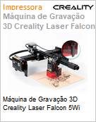 Mquina de Gravao 3D Creality Laser Falcon 5Wi  (Figura somente ilustrativa, no representa o produto real)