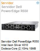 Servidor Dell PowerEdge R550 Intel Xeon Silver 4310 Dodeca-Core (2,1GHz 18MB Cache L3) 32GB 960GB SSD iDRAC9 Enterprise 15G  (Figura somente ilustrativa, no representa o produto real)