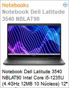 Notebook Dell Latitude 3540 NBLAT90 Intel Core i5-1235U (4.4GHz 12MB 10 Ncleos) 12 Gerao 8GB 512GB SSD 15.6 Windows 11 Pro  (Figura somente ilustrativa, no representa o produto real)