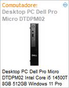 Desktop PC Dell Pro Micro DTDPM02 Intel Core i5 14500T 8GB 512GB Windows 11 Pro  (Figura somente ilustrativa, no representa o produto real)