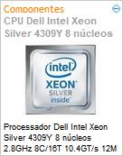 Processador Dell Intel Xeon Silver 4309Y 8 ncleos 2.8GHz 8C/16T 10.4GT/s 12M Cache DDR4-2666  (Figura somente ilustrativa, no representa o produto real)