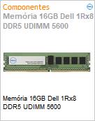 Memria 16GB Dell 1Rx8 DDR5 UDIMM 5600  (Figura somente ilustrativa, no representa o produto real)