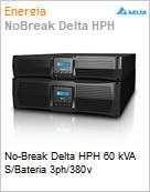 No-Break Delta HPH 60 kVA S/Bateria 3ph/380v  (Figura somente ilustrativa, no representa o produto real)