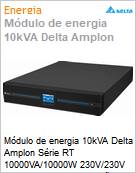 Mdulo de energia 10kVA Delta Amplon Srie RT 10000VA/10000W 230V/230V Senoidal Dupla Converso Online Rack/Torre Expansvel (Baterias no inclusas) (Figura somente ilustrativa, no representa o produto real)