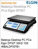 Balança Desktop PC PCa Elgin DP30T 30KG 10G 46BALDP30TB1  (Figura somente ilustrativa, não representa o produto real)