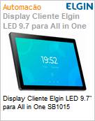 Display Cliente Elgin LED 9.7 para All in One SB1015  (Figura somente ilustrativa, no representa o produto real)