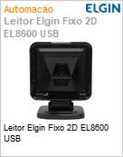 Leitor Elgin Fixo 2D EL8600 USB (Figura somente ilustrativa, no representa o produto real)