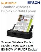 Scanner Porttil Epson WorkForce ES-300W 25ppm ADF USB Wi-Fi Duplex  (Figura somente ilustrativa, no representa o produto real)