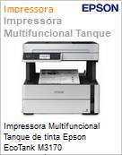 Impressora Multifuncional Tanque de tinta Epson EcoTank M3170 Monocromtica Rede  (Figura somente ilustrativa, no representa o produto real)