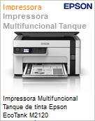 Impressora Multifuncional Tanque de tinta Epson EcoTank M2120 Monocromtica Direct  (Figura somente ilustrativa, no representa o produto real)