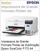 Plotter de Sublimao Epson SureColor F170 A4 USB Rede Wi-Fi  (Figura somente ilustrativa, no representa o produto real)