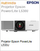 Projetor Epson PowerLite L530U  (Figura somente ilustrativa, no representa o produto real)
