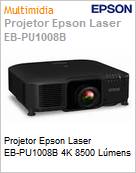 Projetor Epson Laser EB-PU1008B 4K 8500 Lmens  (Figura somente ilustrativa, no representa o produto real)