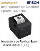 Impressora de Recibos Epson TM-T20X (Serial / USB)  (Figura somente ilustrativa, no representa o produto real)