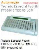 FT065/15 - Teclado Especial Fourth FT065/15 - TEC 65 LCM LCD STN programvel