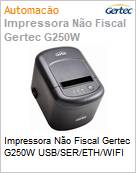 Impressora No Fiscal Gertec G250W USB/SER/ETH/Wi-Fi  (Figura somente ilustrativa, no representa o produto real)