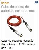 Cabo de cobre de conexo direta Aruba 10G SFP+ para SFP+ 1m (Figura somente ilustrativa, no representa o produto real)