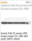 Switch PoE 52 portas HPE Aruba Instant On 1960 48G 2xGT 2SFP+ 600W  (Figura somente ilustrativa, no representa o produto real)