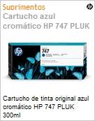 Cartucho de tinta original HP 747 Azul Cromtico PLUK 300ml  (Figura somente ilustrativa, no representa o produto real)
