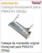 Cabea de impresso original Honeywell para PM42/43 300dpi  (Figura somente ilustrativa, no representa o produto real)