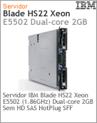 7870D2B - Servidor Blade BladeCenter IBM HS-22 Intel Xeon Dual-Core E5502 (1.86GHz) 2GB Sem Disco SAS Hot-Plug SFF