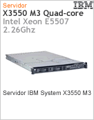 7944B2U - Servidor System x IBM x3550 M3 Intel Xeon Quad-Core E5507 (2.26GHz)