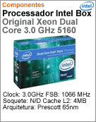 BX805565160A - Processador Box Original Intel Xeon Dual-Core 5160 3.0 GHz