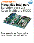 SS5000VSASATA - Placa-Me Intel para Servidor 2 x Xeon MultiCore 5XXX SATA