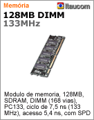 128N1333U18 - Memria Itaucom 128MB DIMM SDRAM Unbuffered 133 MHz - 168 vias