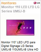 Monitor 110 LED LFD para Digital Signage LG Series UM5J-B 110UM5J-B Ultra HD 4K IPS 8ms Stand Alone HDMI [x3] USB [x2] Wi-Fi Bluetooth 16/7  (Figura somente ilustrativa, no representa o produto real)