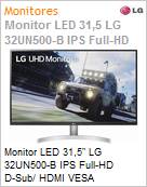 Monitor 31,5 LED LG 32UN500-W IPS Full HD D-Sub/ HDMI VESA (100x100mm) Branco  (Figura somente ilustrativa, no representa o produto real)
