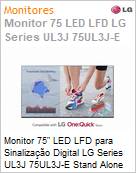 Monitor 75 LED LFD Profissional Digital Signage LG Series UL3J 75UL3J-E Stand Alone Ultra HD 4K 8ms HDMI [x3] USB [x2] IR Rede Wi-Fi 16/7 webOS (Figura somente ilustrativa, no representa o produto real)