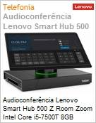 Audioconferncia Lenovo Smart Hub 500 Intel Core i5-7500T 8GB 128GB SSD 11.6 Full HD Touch Microsoft Skype Room Systems / Zoom Windows 10 64 IoT Enterprise 3 Anos On-Site (Figura somente ilustrativa, no representa o produto real)