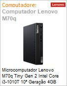Desktop PC Lenovo ThinkCentre M70q Tiny Gen2 Intel Core i3-1010T 10 Gerao 4GB 256GB SSD Windows 11 Pro (Figura somente ilustrativa, no representa o produto real)
