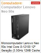 Desktop PC Lenovo ThinkCentre Neo 50s Intel Core i3-12100 12 Gerao (3.3GHz 12MB Cache L3 4 Ncleos) 4GB DDR4 1TB HD FreeDOS SFF (Figura somente ilustrativa, no representa o produto real)