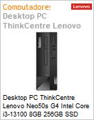 Desktop PC ThinkCentre Lenovo Neo50s G4 Intel Core i3-13100 8GB 256GB SSD Windows 11 Pro SFF  (Figura somente ilustrativa, no representa o produto real)