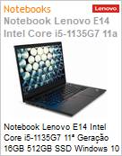 Notebook Lenovo ThinkPad E14 Intel Core i5-1135G7 11 Gerao (2.4GHz 8MB 4 Ncleos) 16GB 512GB SSD Windows 10 Pro (Figura somente ilustrativa, no representa o produto real)
