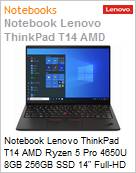Notebook Lenovo ThinkPad T14 AMD Ryzen 5 Pro 4650U 8GB 256GB SSD 14 Full HD Windows 10 Pro 3 Anos On-Site (Figura somente ilustrativa, no representa o produto real)