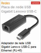 Adaptador de rede USB Gigabit Lenovo USB-C para Ethernet (RJ-45) (Figura somente ilustrativa, no representa o produto real)