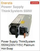Fonte de alimentao Lenovo 550 W Preto, Ao inoxidvel (Figura somente ilustrativa, no representa o produto real)