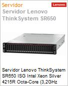 Servidor Lenovo ThinkSystem SR650 ISG Intel Xeon Silver 4215R Octa-Core (3,2GHz 8MB Cache L3) 128GB DDR4 128GB SSD M.2 [x2] 750W [x2] Rack 2U XClarity 3 Anos On-Site (Figura somente ilustrativa, no representa o produto real)
