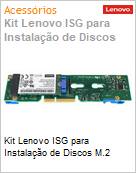 Kit Lenovo ISG para Instalao de Discos M.2 (Figura somente ilustrativa, no representa o produto real)