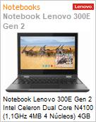 Notebook Lenovo 300E Gen2 Intel Celeron Dual Core N4100 (1,1GHz 4MB 4 Ncleos) 4GB 64GB eMMC 11,6 HD Windows 10 Home Wi-Fi 11ac Bluetooth 1 Ano Balco (Figura somente ilustrativa, no representa o produto real)