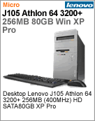 8258-D14 - Desktop-PC Lenovo J105 Athlon 64 3200+ (2.20GHz) 256MB (400MHz) HD SATA 80GB XP Pro