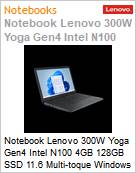 Notebook Lenovo Yoga 300W Gen4 Intel N100 4GB 128GB SSD 11,6 Multi-toque Windows 11 Pro (Figura somente ilustrativa, no representa o produto real)