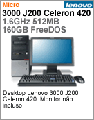 9690-89P - Desktop-PC Lenovo PC-3000 J200 Intel Celeron 420 (1.6GHz) 512MB (533MHz) HD SATA 160GB FreeDOS