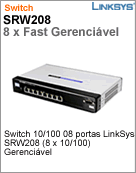 SRW208 - Switch Fast 08 portas Linksys SRW208 (8 x 10/100) Gerencivel